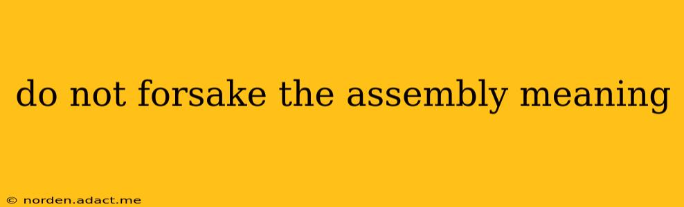 do not forsake the assembly meaning