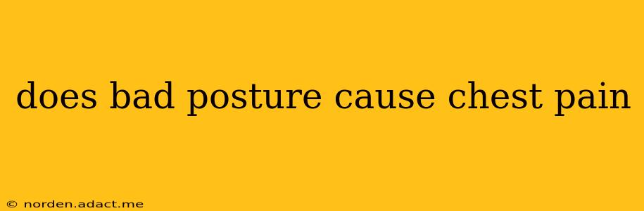 does bad posture cause chest pain