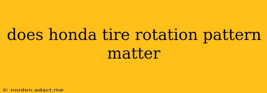 does honda tire rotation pattern matter