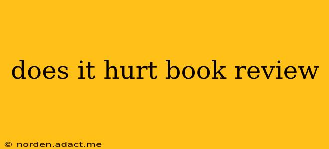 does it hurt book review