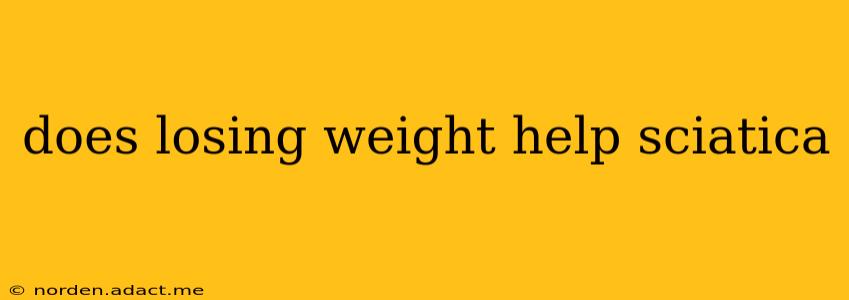 does losing weight help sciatica