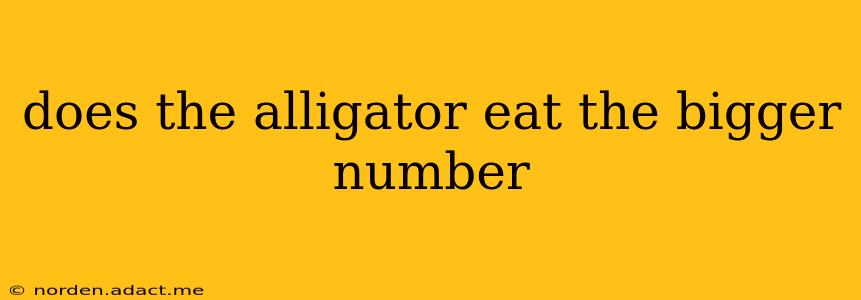 does the alligator eat the bigger number
