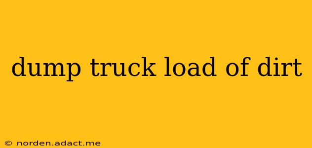 dump truck load of dirt