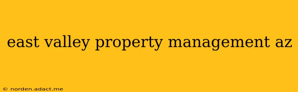 east valley property management az