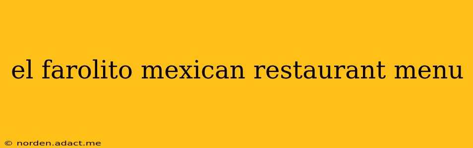 el farolito mexican restaurant menu