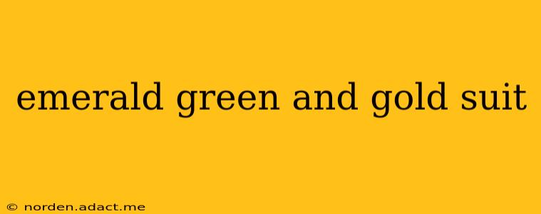 emerald green and gold suit