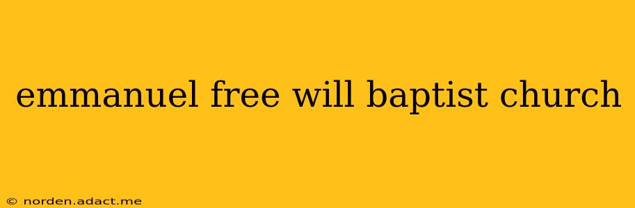 emmanuel free will baptist church