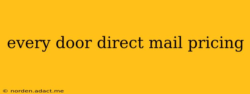 every door direct mail pricing