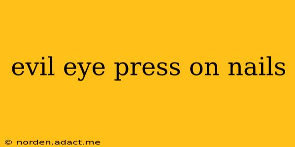 evil eye press on nails