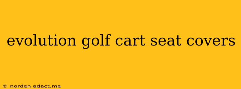 evolution golf cart seat covers