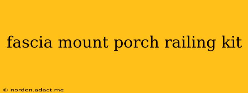 fascia mount porch railing kit