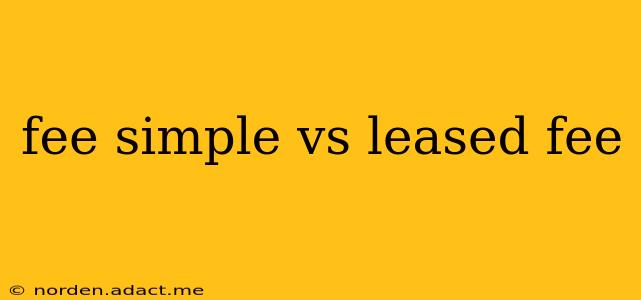 fee simple vs leased fee