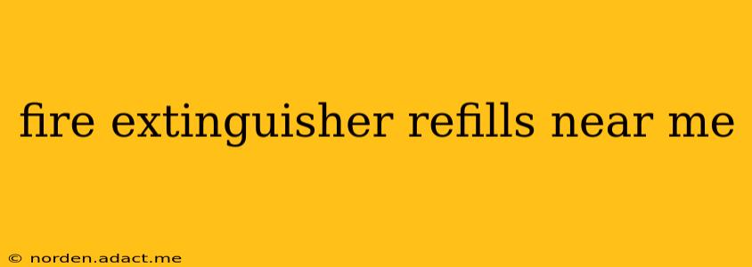 fire extinguisher refills near me