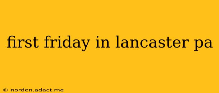 first friday in lancaster pa