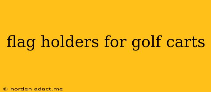 flag holders for golf carts