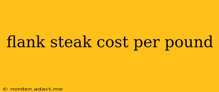 flank steak cost per pound