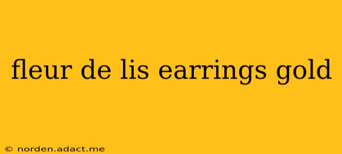 fleur de lis earrings gold