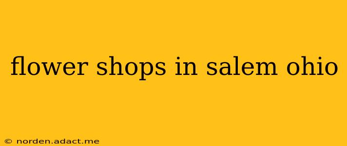 flower shops in salem ohio