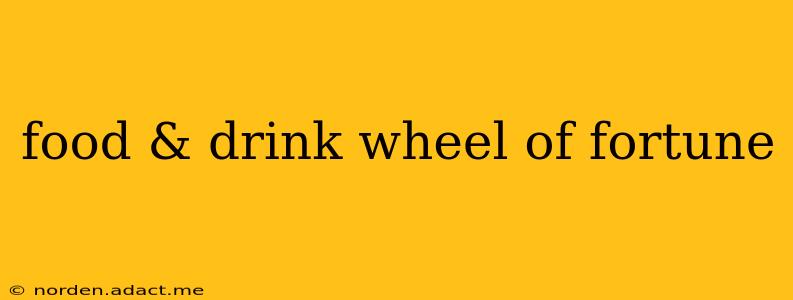 food & drink wheel of fortune