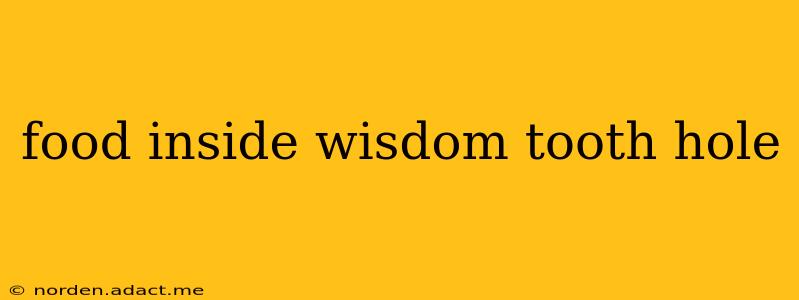 food inside wisdom tooth hole