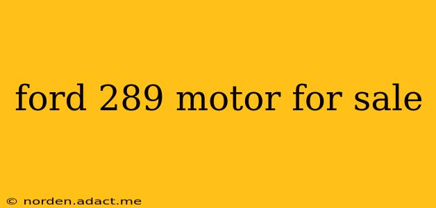 ford 289 motor for sale