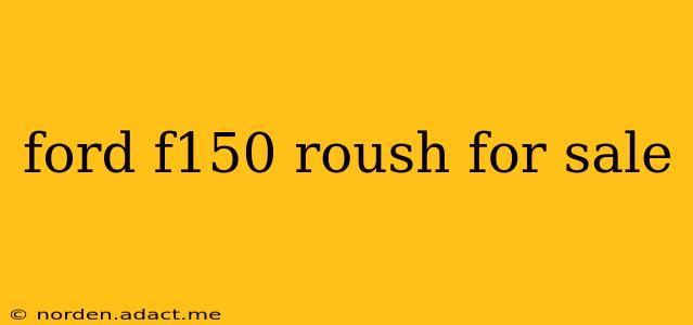 ford f150 roush for sale