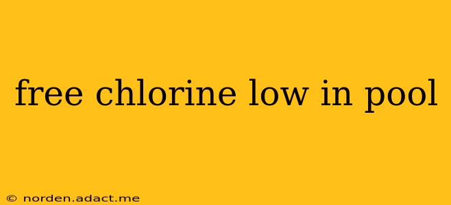 free chlorine low in pool