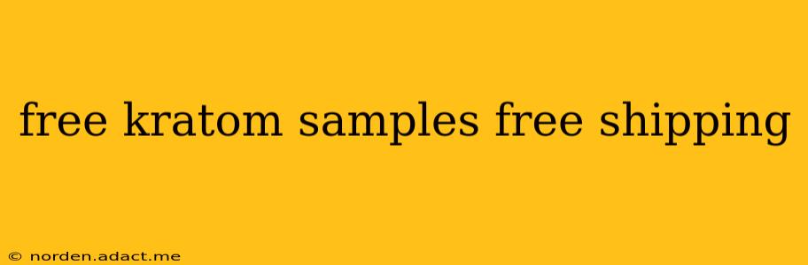 free kratom samples free shipping