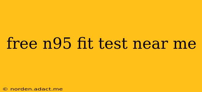 free n95 fit test near me