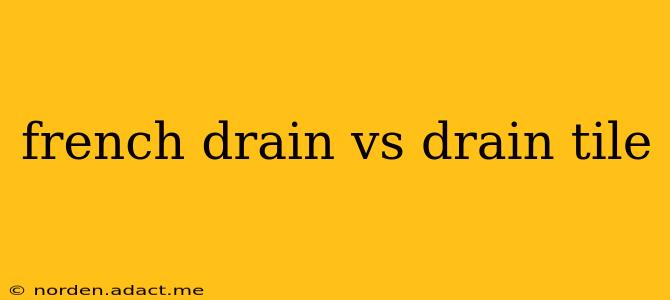 french drain vs drain tile