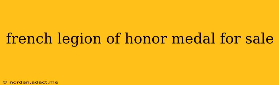 french legion of honor medal for sale