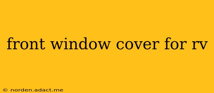 front window cover for rv