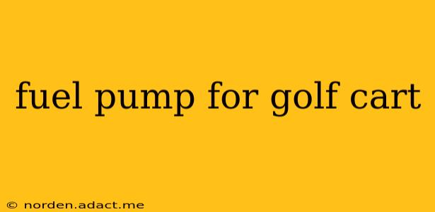 fuel pump for golf cart