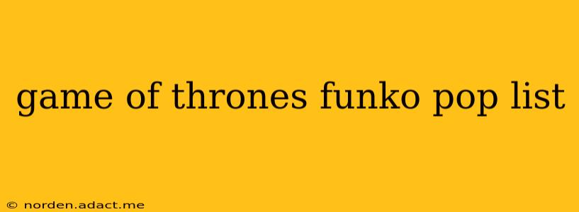 game of thrones funko pop list