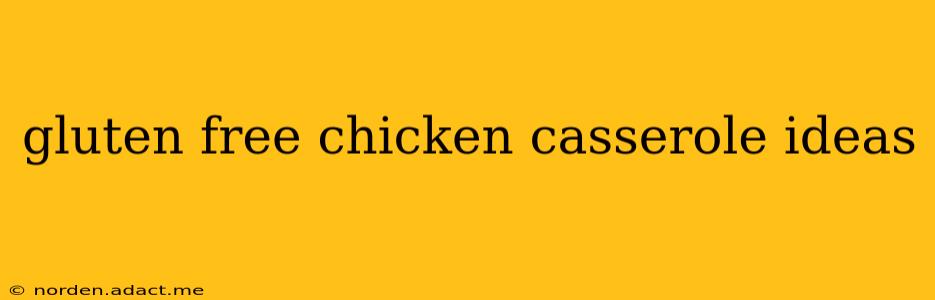 gluten free chicken casserole ideas