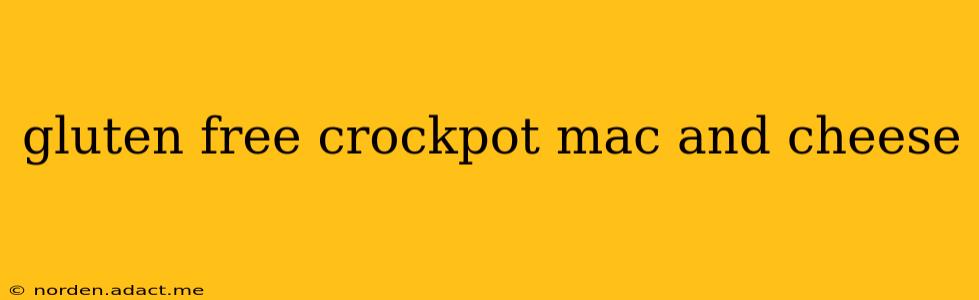gluten free crockpot mac and cheese