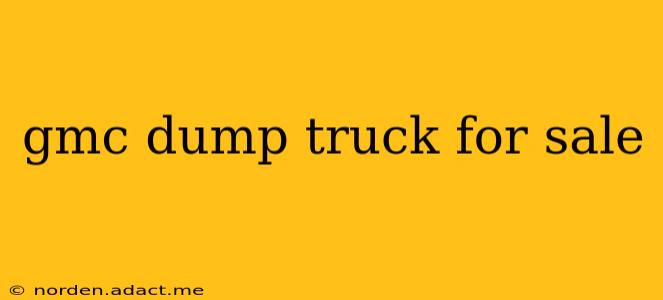 gmc dump truck for sale