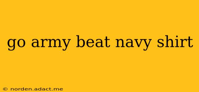go army beat navy shirt
