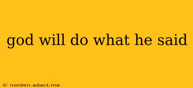 god will do what he said