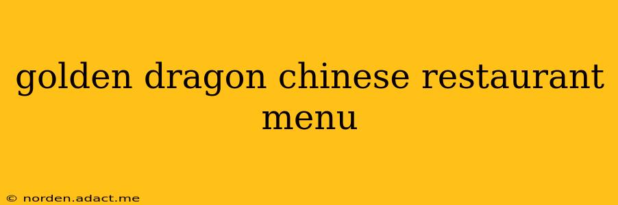 golden dragon chinese restaurant menu
