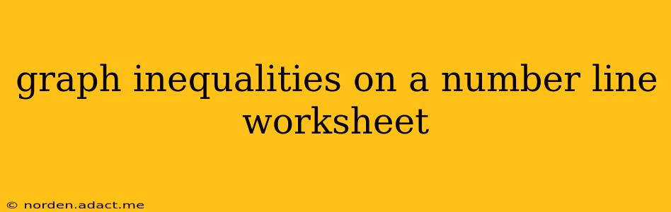 graph inequalities on a number line worksheet