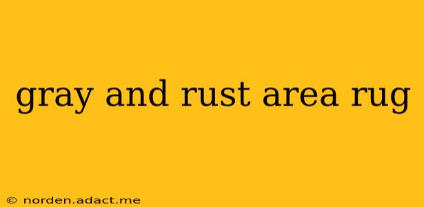 gray and rust area rug