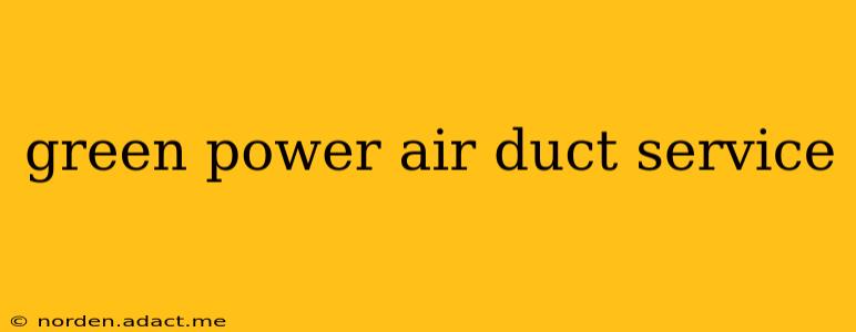 green power air duct service