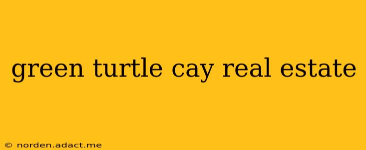 green turtle cay real estate