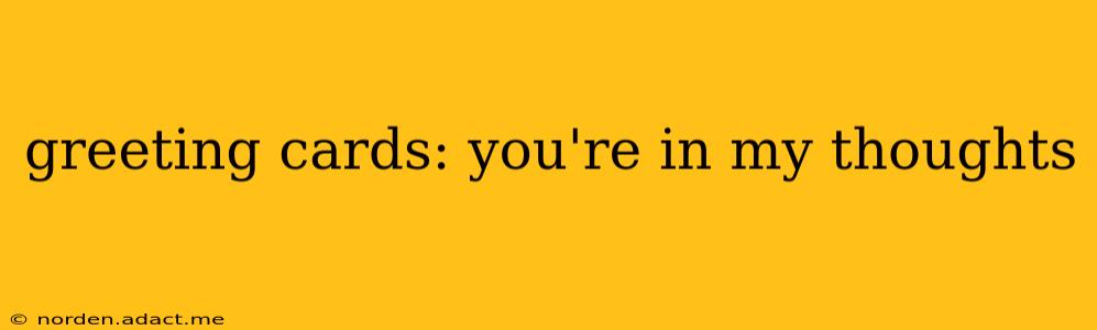 greeting cards: you're in my thoughts