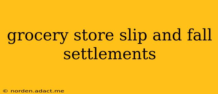grocery store slip and fall settlements