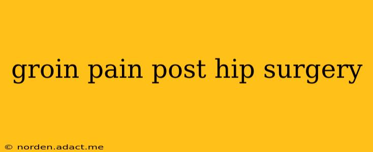 groin pain post hip surgery