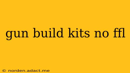 gun build kits no ffl