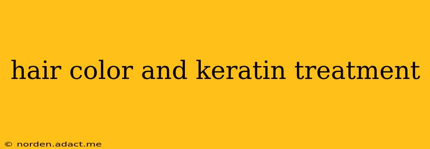 hair color and keratin treatment