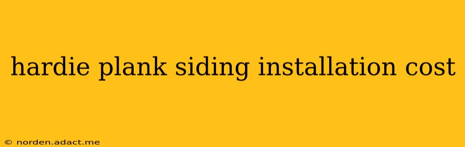 hardie plank siding installation cost